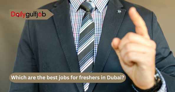 jobs for freshers in Dubai