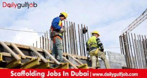 SCAFFOLDING JOBS IN DUBAI