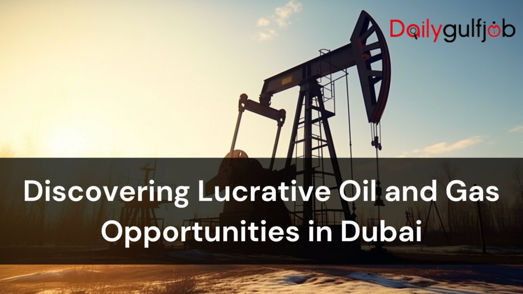 oil and gas jobs in Dubai 1