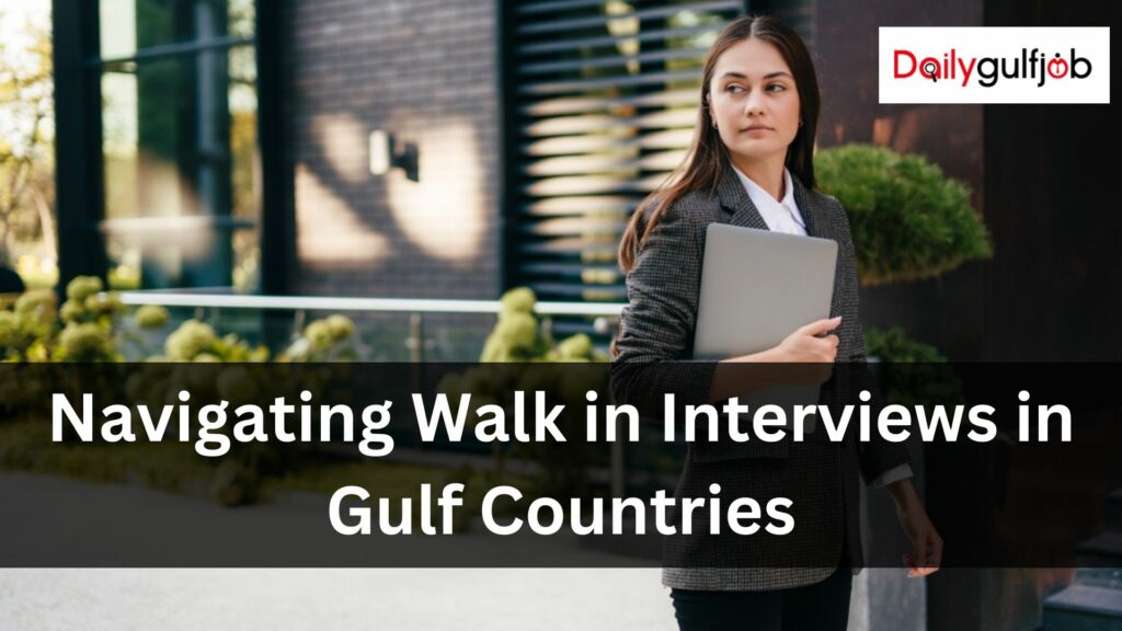 Walk in interview in Dubai 1